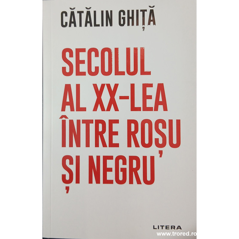 Secolul al XX-lea intre rosu si negru
