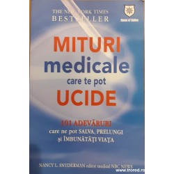 Mituri medicale care te pot ucide