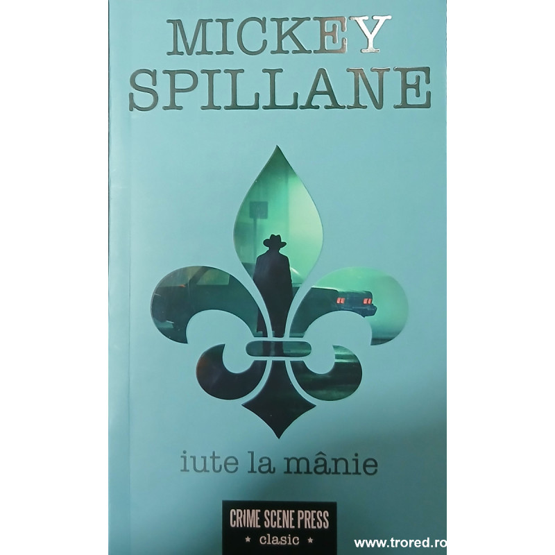 Iute la manie Mickey Spillane