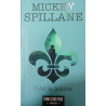 Iute la manie Mickey Spillane