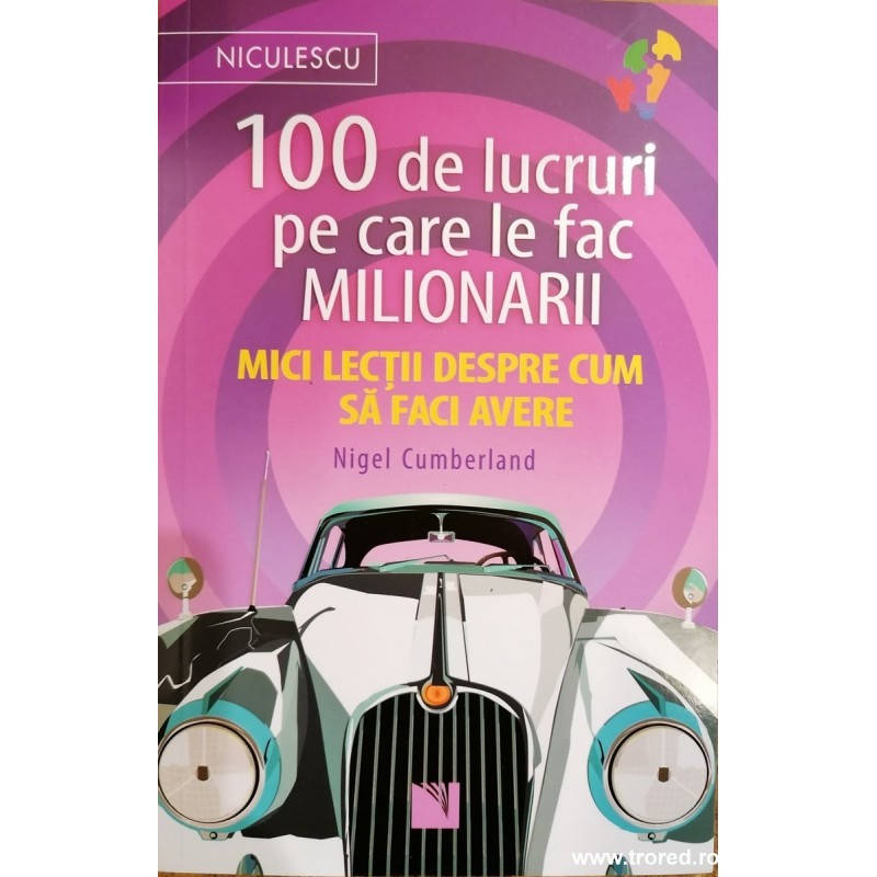 100 de lucruri pe care le fac milionarii