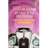 100 de lucruri pe care le fac milionarii