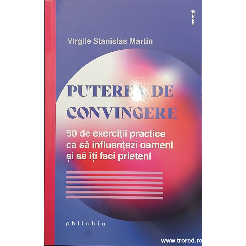 Puterea de convingere 50 de exercitii practice