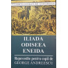 Iliada Odiseea Eneida Repovestite pentru copii
