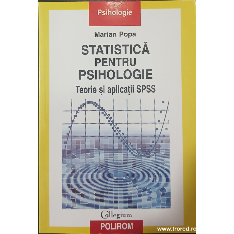 Statistica pentru psihologie Teorii si aplicatii SPSS