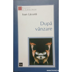 Dupa vanzare Ioan Lacusta