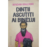 Dintii ascutiti ai binelui