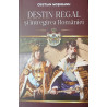 Destin regal si intregirea Romaniei