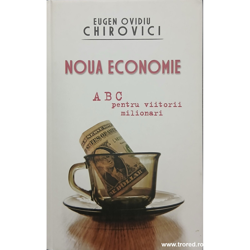 Noua economie ABC pentru viitorii milionari