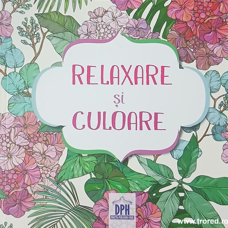 Relaxare si culoare Carte de colorat