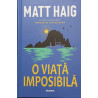 O viata imposibila Matt Haig