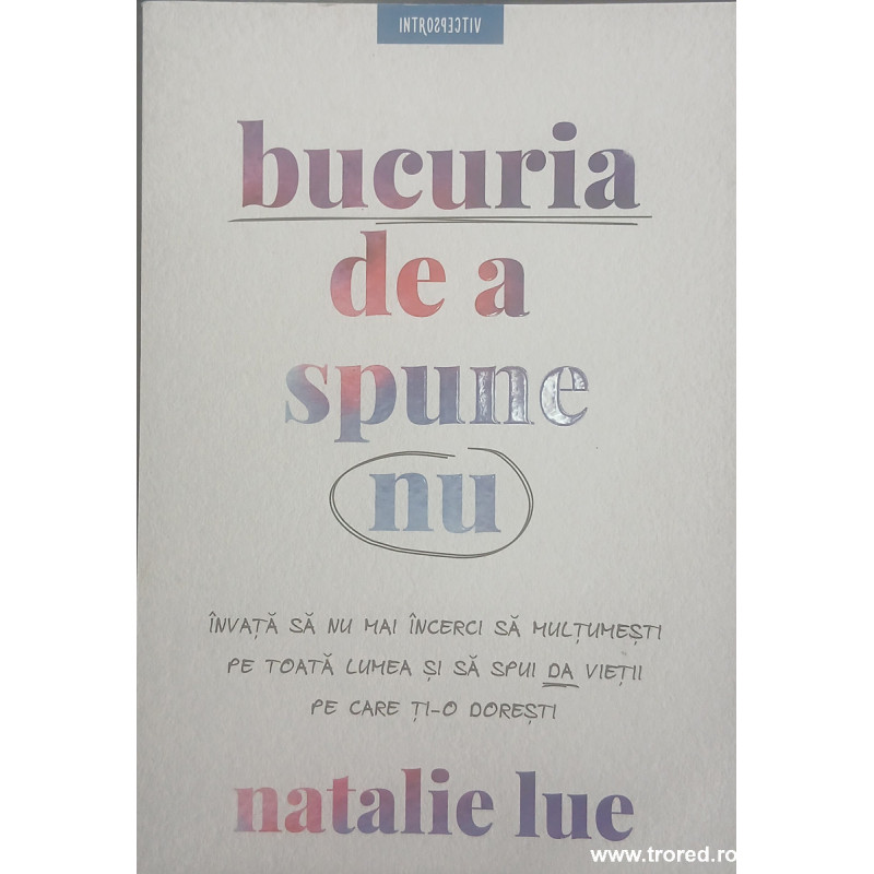 Bucuria de a spune nu