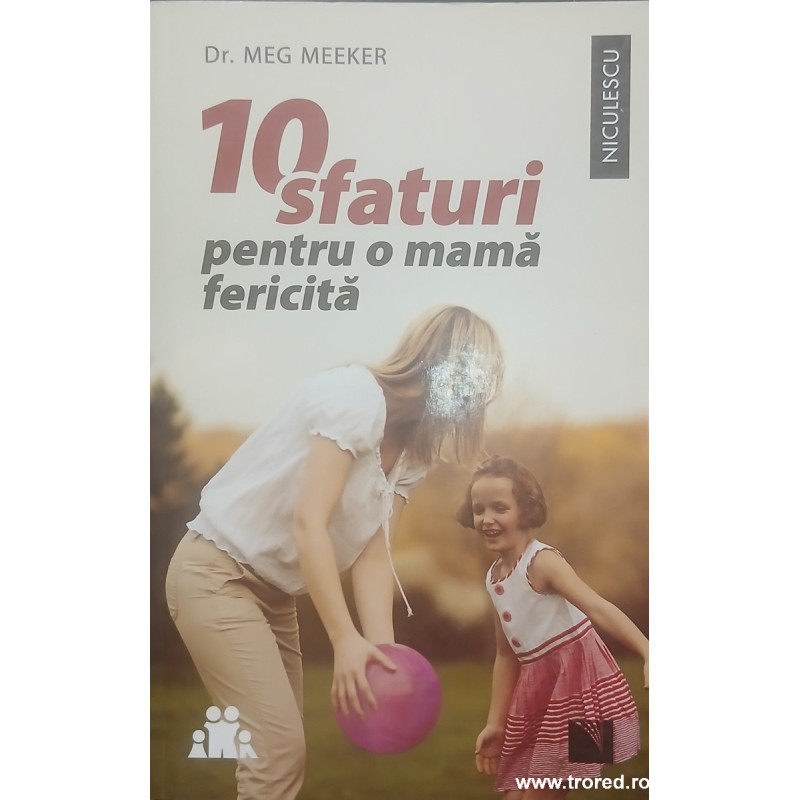 10 sfaturi pentru o mama fericita