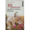10 sfaturi pentru o mama fericita
