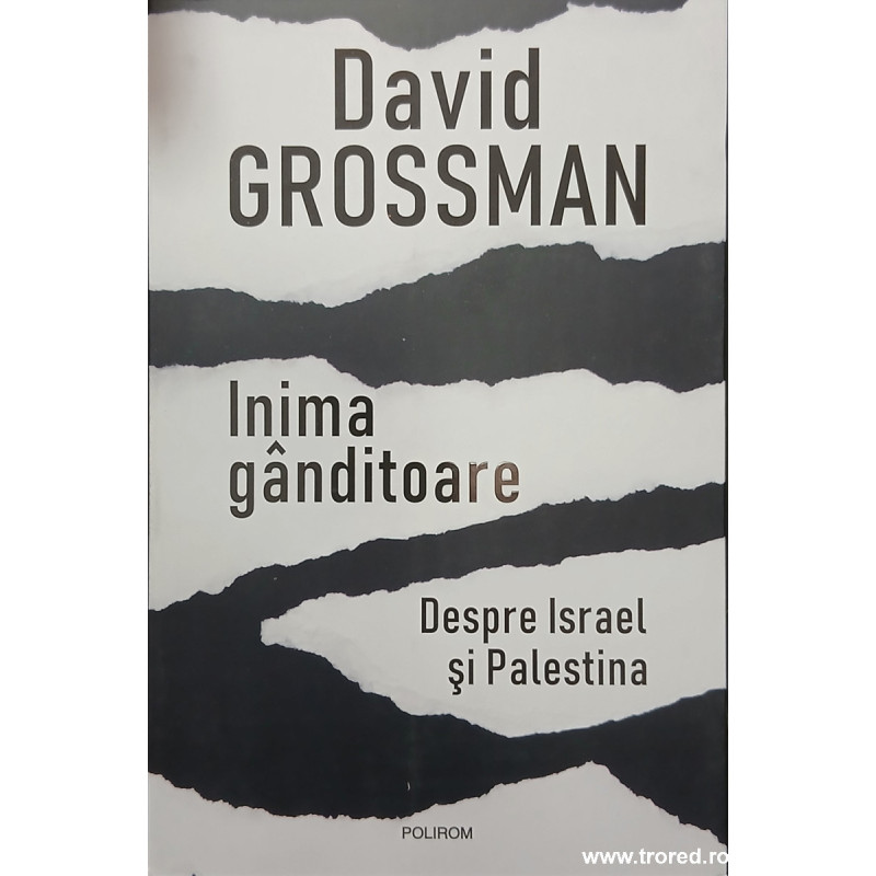 Inima ganditoare Despre Israel si Palestina