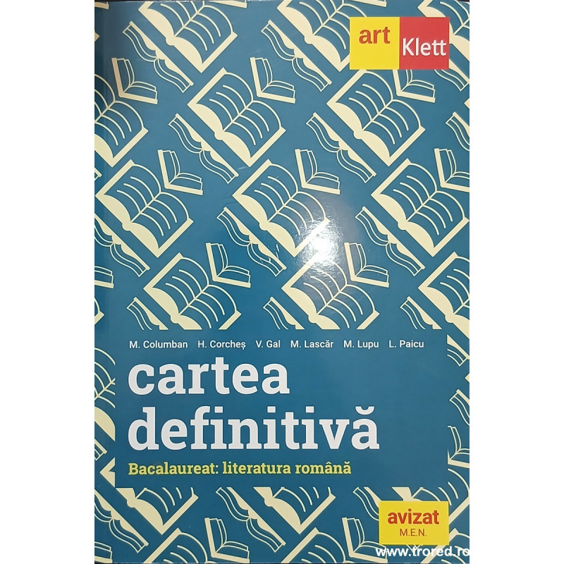 Cartea definitiva Bacalaureat: literatura romana
