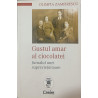 Gustul amar al ciocolatei Jurnalul unei supravietuitoare