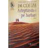 Asteptandu-i pe barbari