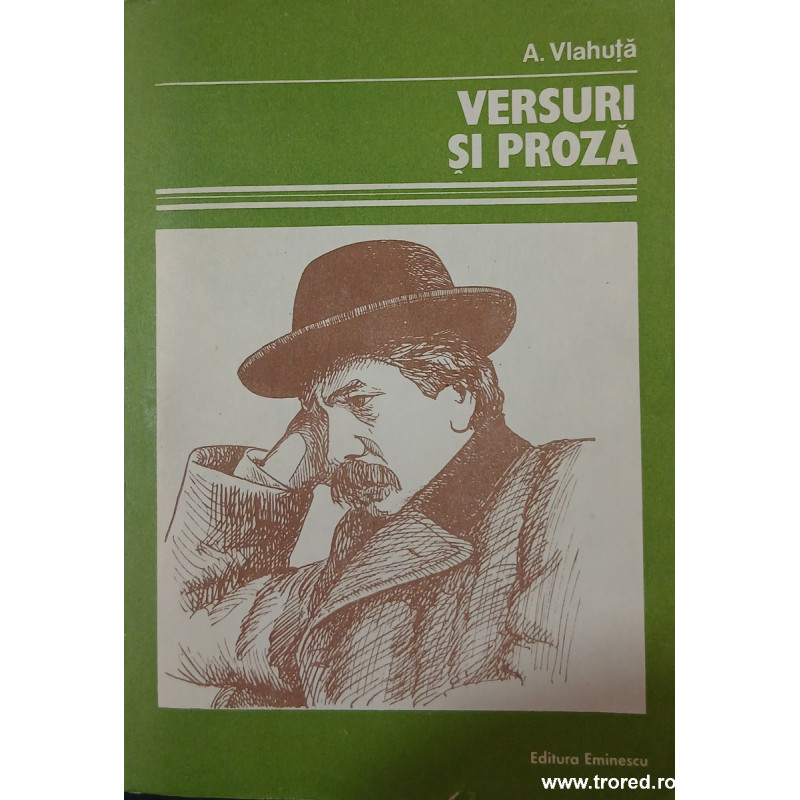 Versuri si proza A. Vlahuta