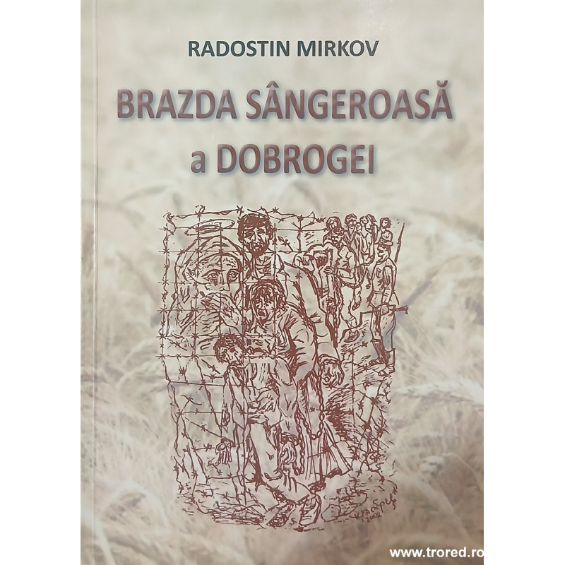 Brazda sangeroasa a Dobrogei
