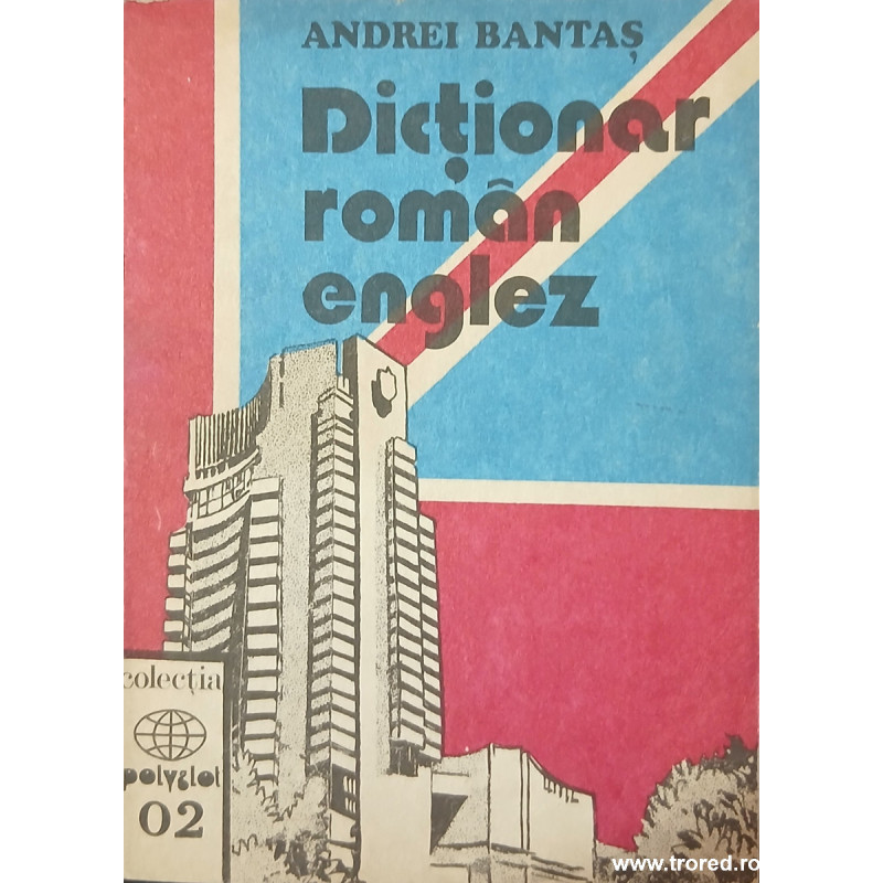 Dictionar roman englez Andrei Bantas