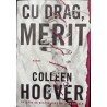 Cu drag, Merit