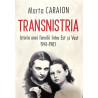 Transnistria Istoria unei familii intre Est si Vest 1941-1981