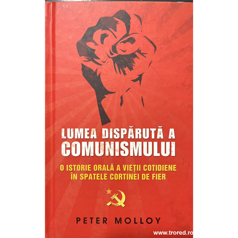 Lumea disparuta a comunismului