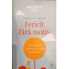 Fericit fara motiv