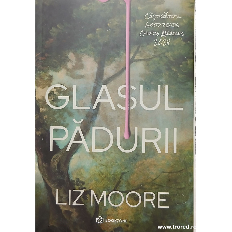 Glasul padurii Liz Moore