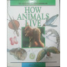 The illustrated encyclopedia of how animals live