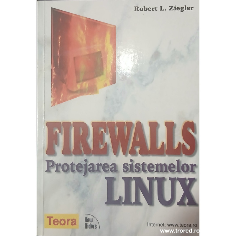 Firewalls Protejarea sistemelor Linux