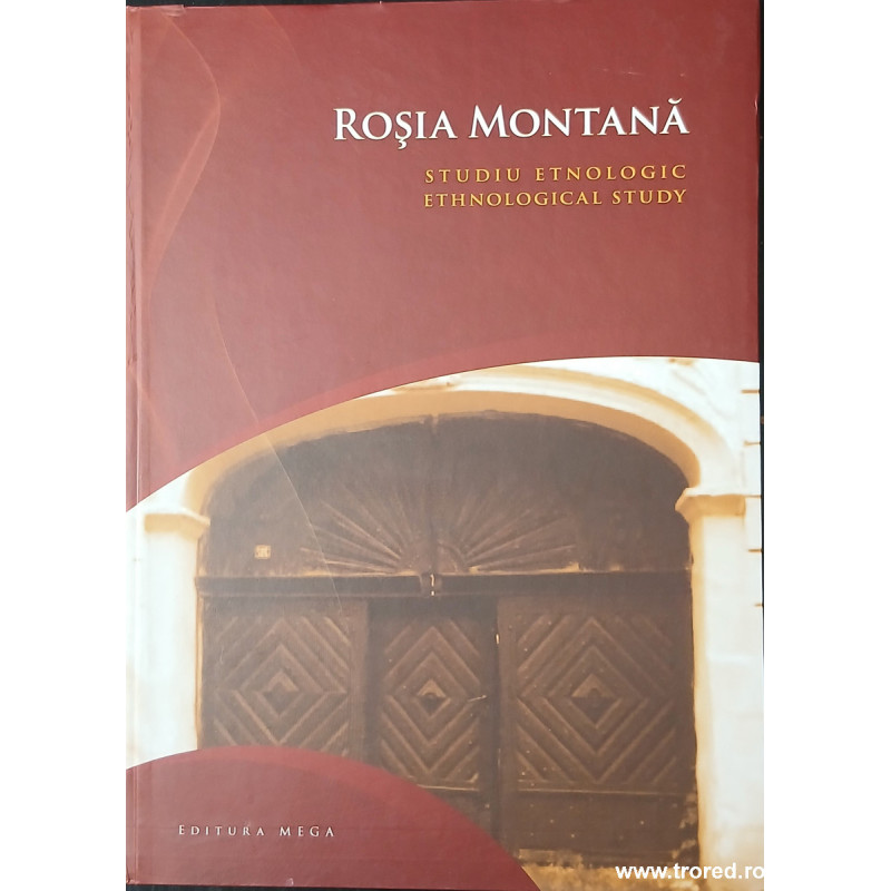 Rosia Montana Studiu etnologic / Ethnological study