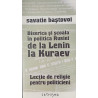 Biserica si scoala in politica Rusiei de la Lenin la Kuraev Lectie de religie pentru politicieni