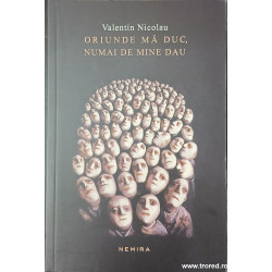 Oriunde ma duc, numai de mine dau