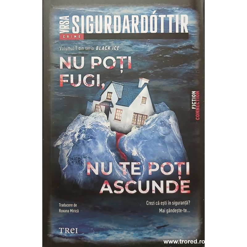 Nu poti fugi, nu te poti ascunde volumul 1 Seria Black Ice