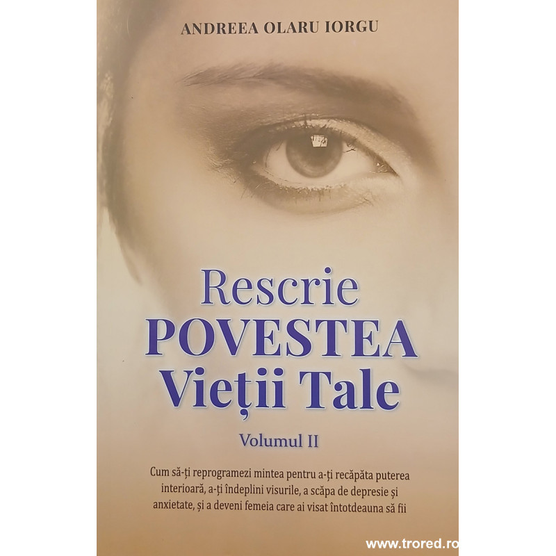 Rescrie povestea vietii tale volumul 2