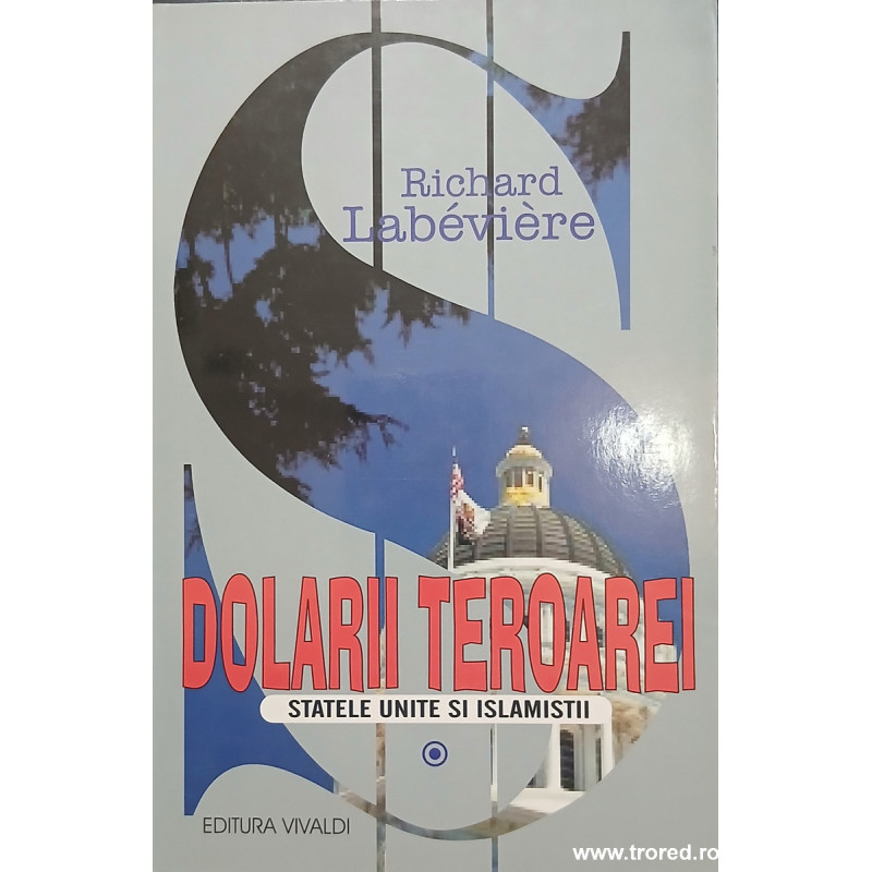 Dolarii teroarei Statele Unite si islamistii