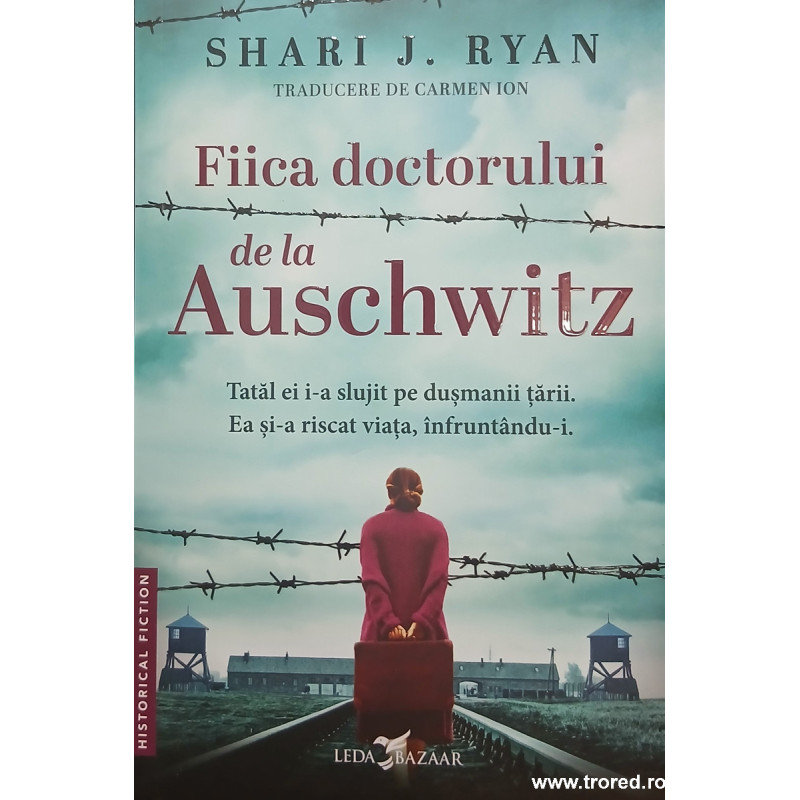 Fiica doctorului de la Auschwitz