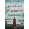 Fiica doctorului de la Auschwitz
