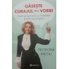 Gaseste curajul de a vorbi