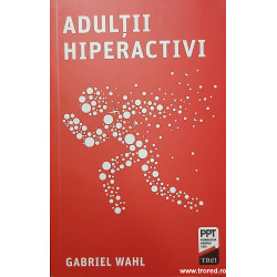 Adultii hiperactivi