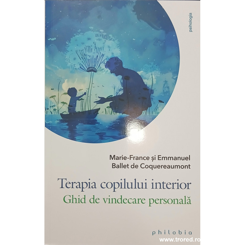 Terapia copilului interior Ghid de vindecare personala