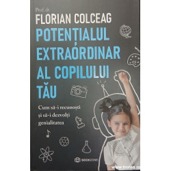 Potentialul extraordinar al copilului tau