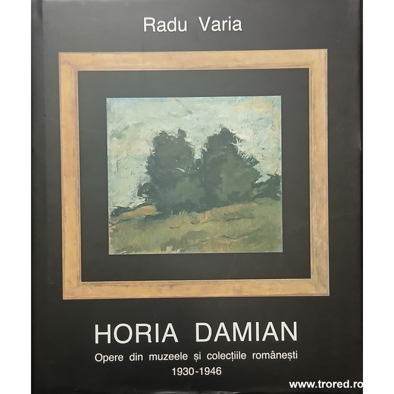 Horia Damian Opere din muzeele si colectiile romanesti 1930-1946