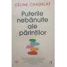 Puterile nebanuite ale parintilor