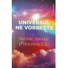 Universul ne vorbeste Semne, mesaje si sincronicitati
