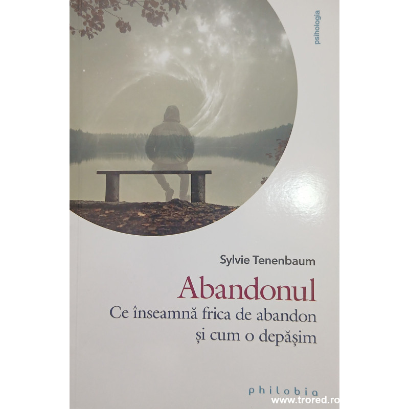 Abandonul Ce inseamna frica de abandon si cum o depasim