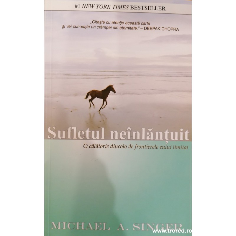 Sufletul neinlantuit. O calatorie dincolo de frontierele eului limitat Sufletul neinlantuit. O calatorie dincolo de frontierele eului limitat