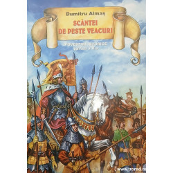 Scantei de peste veacuri Povestiri istorice partea a II-a